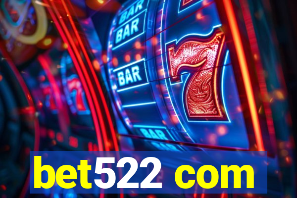 bet522 com